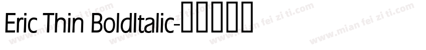 Eric Thin BoldItalic字体转换